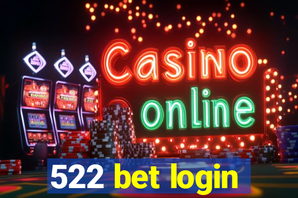 522 bet login